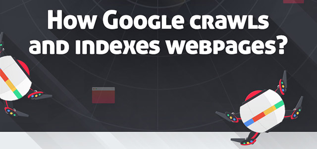 How Google Crawls & Indexes Web Pages?