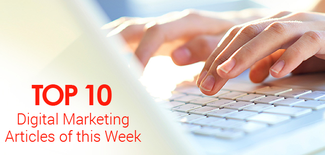 Top 10 Digital Marketing Articles of this Week: 27th July 2018