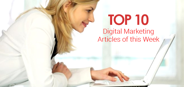 Top 10 Digital Marketing Articles of this Week: 3rd MARCH 2017!