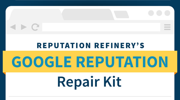 Google Reputation Repair Kit - Tips & Advice 
