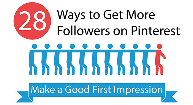 28 Ways to Get More Followers on Pinterest 