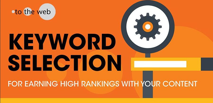 How To Select And Use Keywords For Higher Rankings